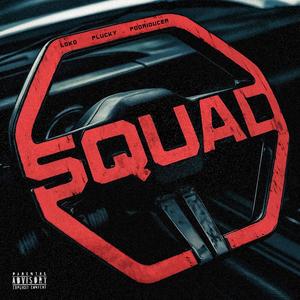 Squad (feat. Pooriducer & Plucky) (Explicit)