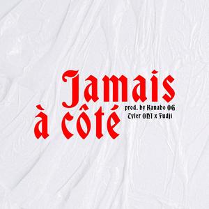 Jamais à coté (Explicit)