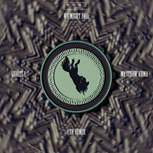 GHASTLY-We Might Fall (LYN Remix)