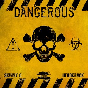 Skinny-C - Dangerous (Explicit)