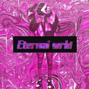 eternal wrld (Explicit)