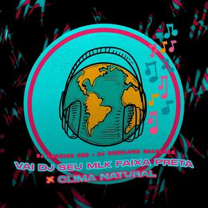 METE COM FORÇA x CLIMA NATURAL (feat. DJ SHENLONG MALVADÃO)