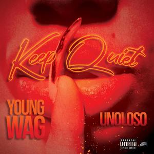 Keep Quiet (feat. Uno Loso)