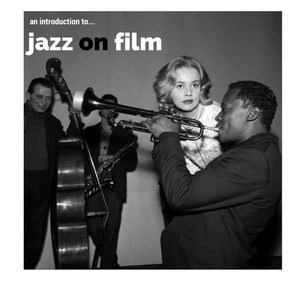 An Introduction To... Jazz on Film