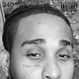 Pain I Feel (Explicit)