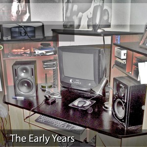 The Early Years (Explicit)