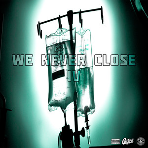 We Never Close 4 (Explicit)