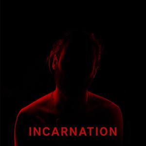 INCARNATION