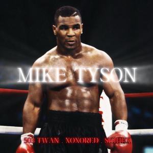 Mike Tyson (feat. 503.TWAN & XOXORED) [Explicit]