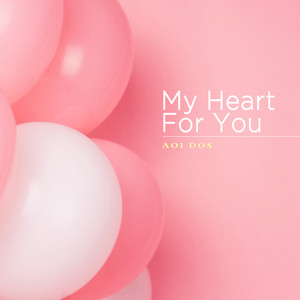 당신을 위한 내 마음 (My Heart For You)