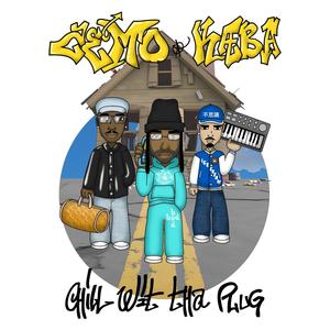 CHILL WIT THA PLUG (feat. Kaba & Mohan Beats) (Explicit)