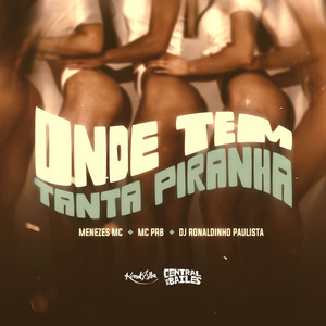 Onde Tem Tanta Piranha (Explicit)