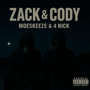 ZACK & CODY (feat. 4Nick) (Explicit)