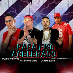 PAPA FIGO ACELERADO (Explicit)