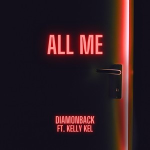 All Me (feat. Kelly Kel) [Explicit]