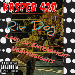 Land of Entrapment Heavyweights (Explicit)