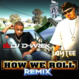 How We Roll (feat. Jay Tee) [Remix]