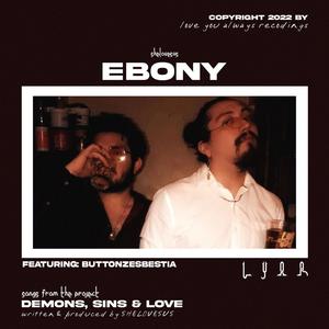 ebony (feat. ButtonzEsBestia) [Explicit]