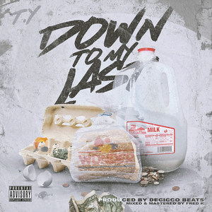 Down to My Last (Explicit)