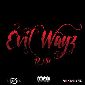 Evil Wayz (IZ MIX) [Explicit]