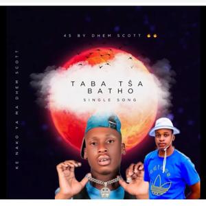 Dhem Scott - Taba txa batho (feat. Vurah & Ma Ali)