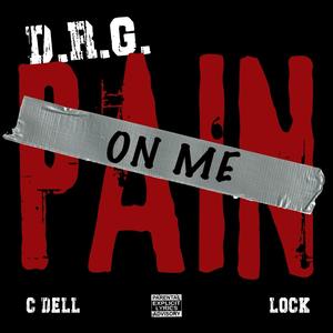 Pain On Me (feat. Lock) [Explicit]