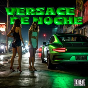 Versace de Noche (Explicit)