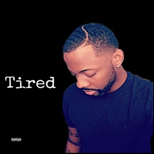 Tired (Explicit)