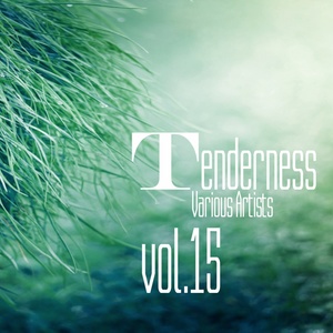 Tenderness, Vol. 15