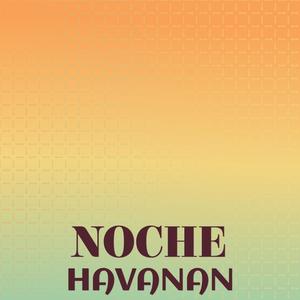 Noche Havanan