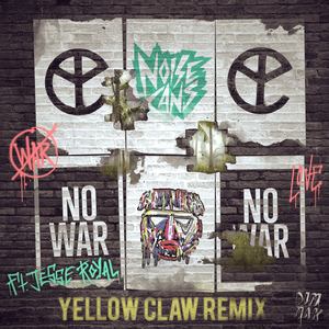 No War (Yellow Claw Remix)