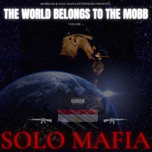 Solo Mafia: The World Belongs to the Mobb (Explicit)