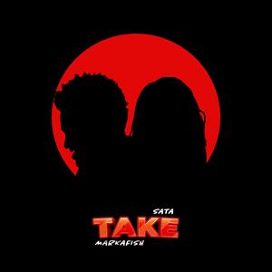 Take (feat. Markafish)