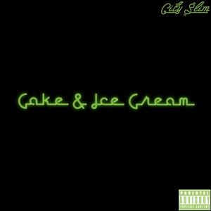 Cake & Ice Cream (Explicit)