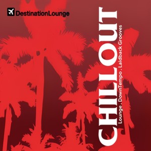 Destinationlounge - Chillout