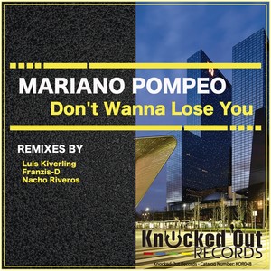 Don't Wanna Lose You (Nacho Riveros Remix)
