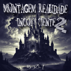 Montagem Realidade Inconsciente 2 (Explicit)