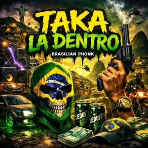 TAKA LA DENTRO (Favela Vibes) (feat. Manny Force) (Explicit)
