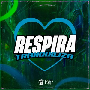 Respira, Tranquiliza (Explicit)