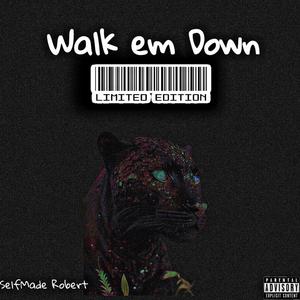 Walk Em Down (Explicit)