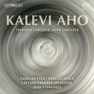 AHO, K.: Theremin Concerto / Horn Concerto (A. Salminen, C. Eyck, Lapland Chamber Orchestra, Storgårds)