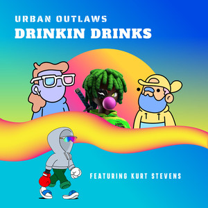 Drinkin' Drinks (feat. Kurt Stevens)