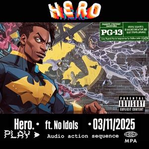 Hero (feat. No Idols) (Explicit)