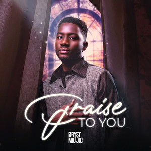 Praise to You (Master)