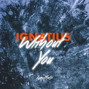 Ignatius - Without You (Original Mix)