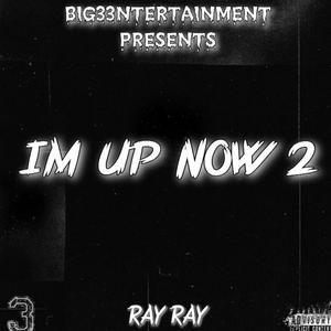 IM UP NOW 2 (Explicit)