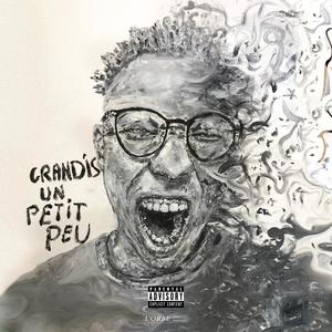 GRANDIS UN PETIT PEU (Explicit)