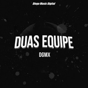 Duas Equipe (Explicit)