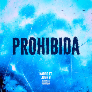 PROHIBIDA (Explicit)
