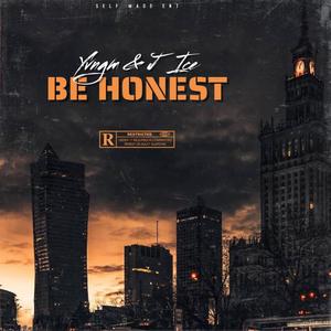 Be Honest(feat. J Ice) (Explicit)